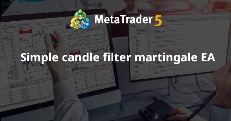 Simple candle filter martingale EA