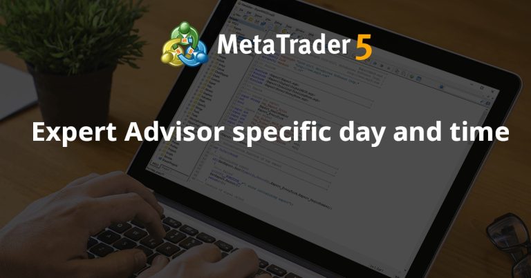 Expert Advisor specific day and time