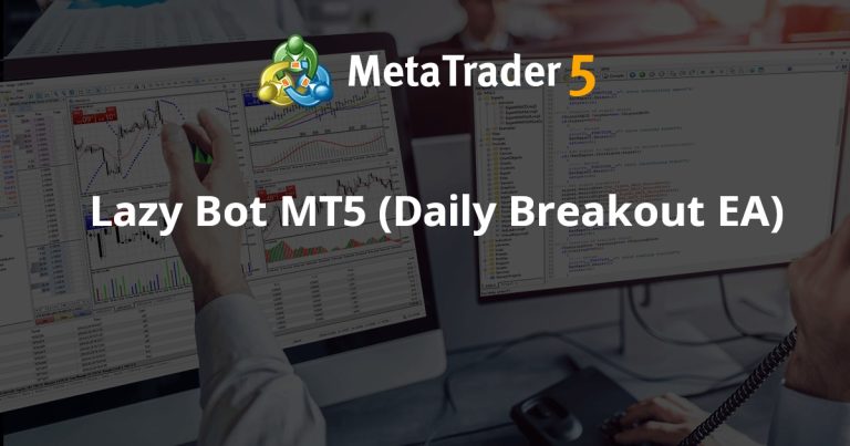 Lazy Bot MT5 (Daily Breakout EA)