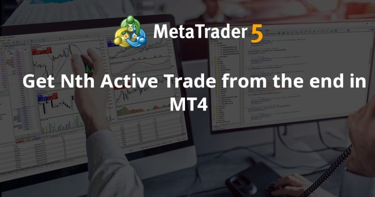 Get Nth Active Trade from the end in MT4