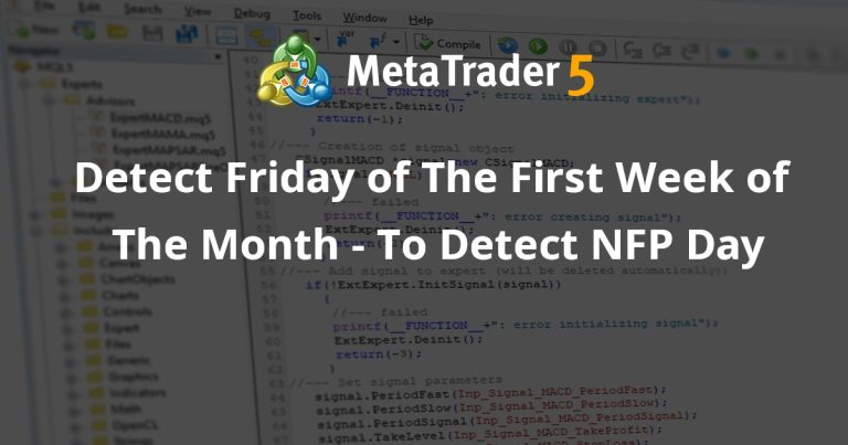 Detect Friday of The First Week of The Month – To Detect NFP Day