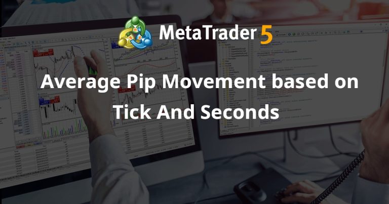 Average Pip Movement based on Tick And Seconds